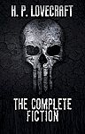 The Complete Fiction of H.P. Lovecraft - Kindle Edition FREE