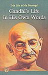 Gandhi's Life in His Own Words (Kindle Edition) $0.21