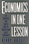 Economics in One Lesson: The Shortest and Surest Way to Understand Basic Economics [Kindle Edition] $1.99