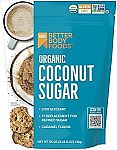 3.5 lbs BetterBody Foods Organic Coconut Sugar $12.91