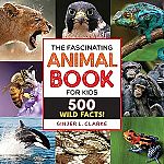 The Fascinating Animal Book for Kids: 500 Wild Facts! $8.49