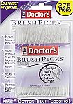 275-Picks The Doctor's BrushPicks Interdental Toothpicks $2.59,  120 Count DenTek Floss Picks $2.16 and more