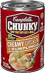 16.3 Oz Campbell’s Chunky Soup, Creamy Chicken and Dumplings Soup $1